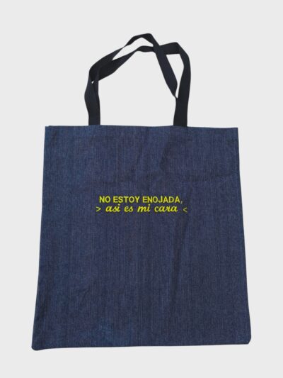 Bolsa Frase – No estoy enojada